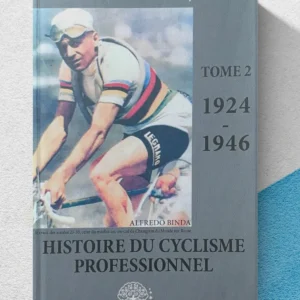 Couverture du livre "Histoire du cyclisme professionnel – Tome 2 (1924-1946)" de Roland Cotty, avec le coureur Alfredo Binda en action, maillot arc-en-ciel de champion du monde, histoire du cyclisme sur route.